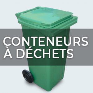CONTENEURS À DÉCHETS