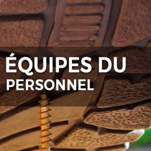 ÉQUIPES DU PERSONNEL